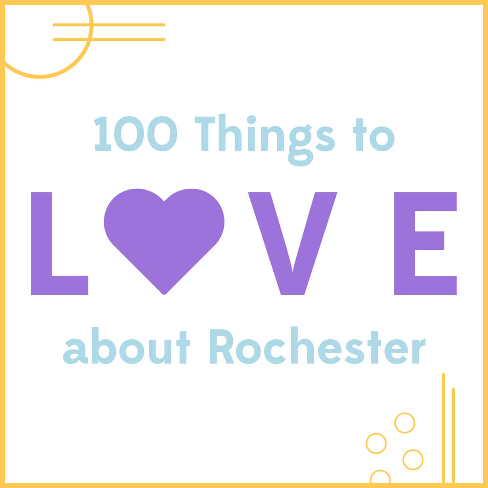 100 Things to Love About Rochester